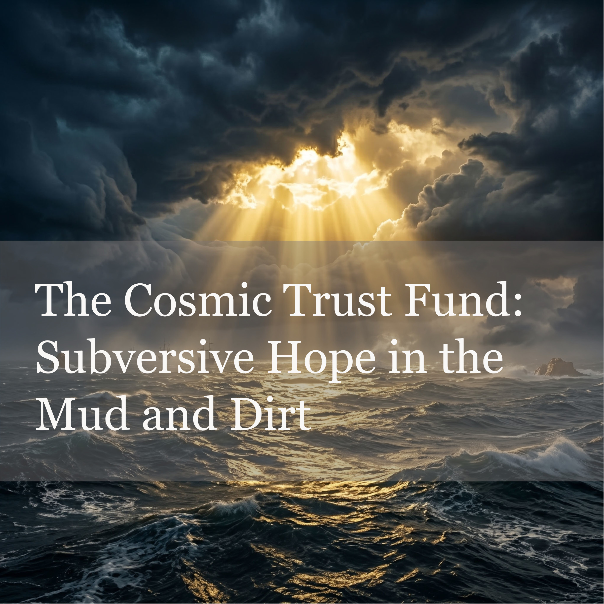 The Cosmic Trust Fund: Romans, Ephesians, James & 1 Peter