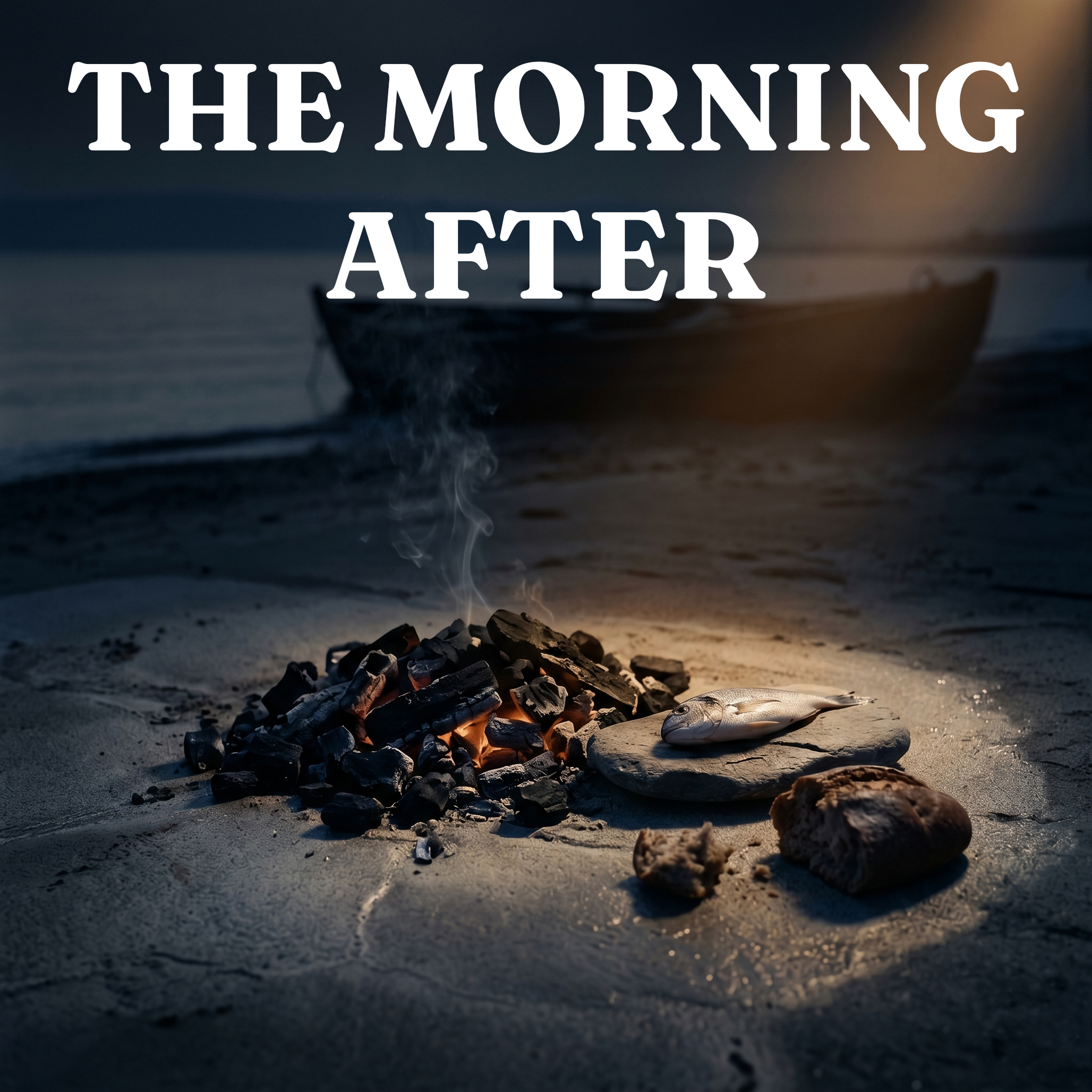The Morning After: Peter, the Beach, and the Charcoal Fire