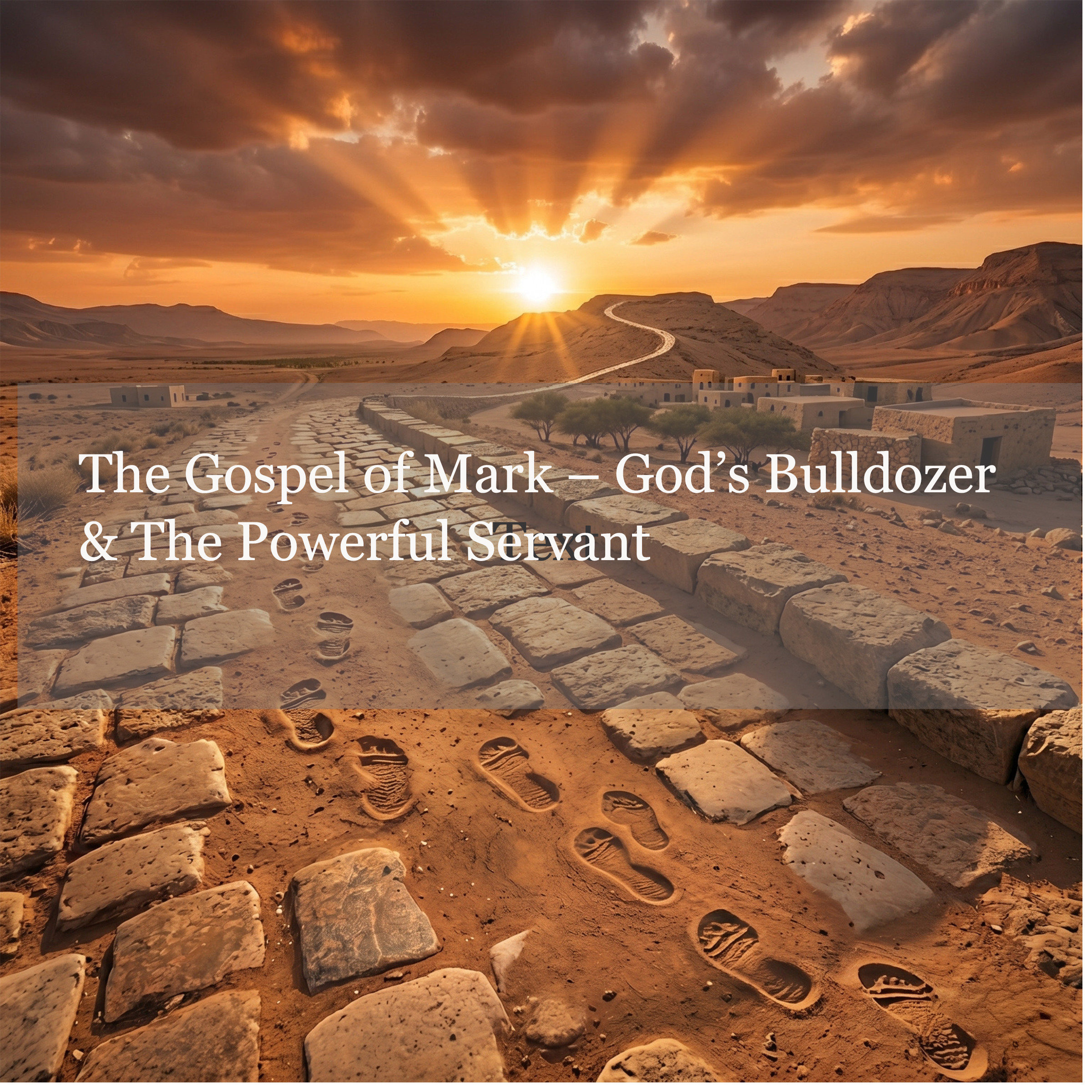 The Gospel of Mark: The Powerful Servant